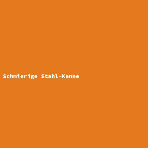 Schmierige Stahl-Kanne