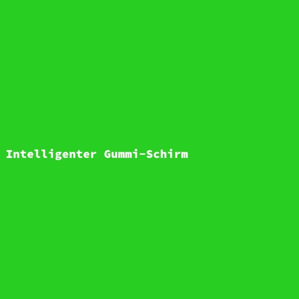 Intelligenter Gummi-Schirm