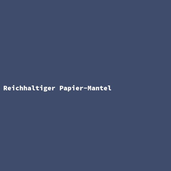 Reichhaltiger Papier-Mantel