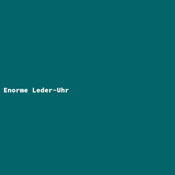 Enorme Leder-Uhr