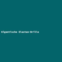 Gigantische Elastan-Brille