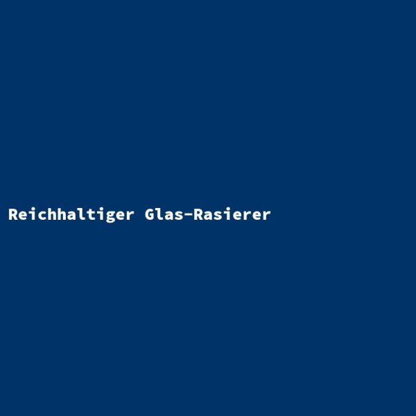 Reichhaltiger Glas-Rasierer