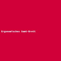 Ergonomisches Samt-Brett