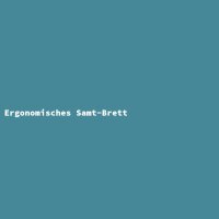 Ergonomisches Samt-Brett