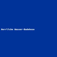 Herrliche Wasser-Badehose