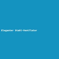 Eleganter Stahl-Ventilator