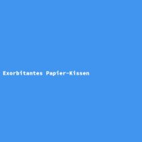 Exorbitantes Papier-Kissen