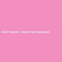 Intelligenter Aluminium-Handschuh
