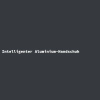 Intelligenter Aluminium-Handschuh