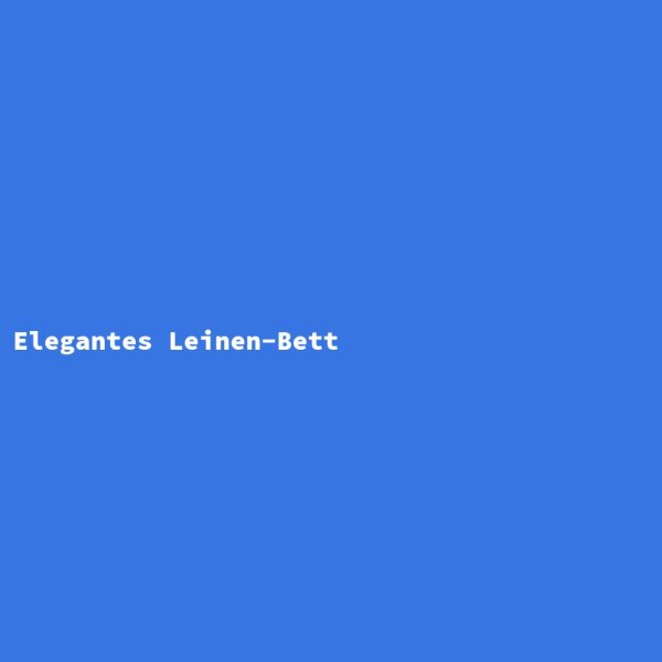 Elegantes Leinen-Bett