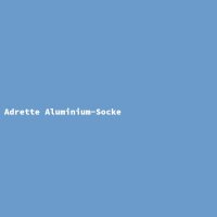 Adrette Aluminium-Socke