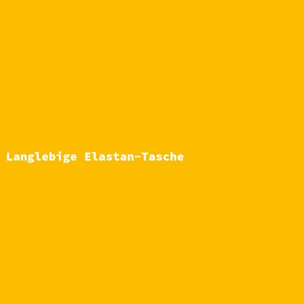Langlebige Elastan-Tasche