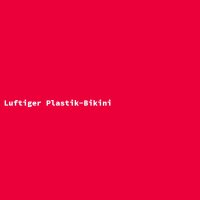 Luftiger Plastik-Bikini