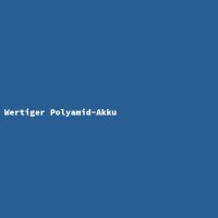 Wertiger Polyamid-Akku
