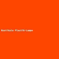 Rustikale Plastik-Lampe