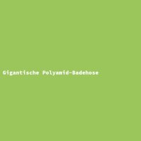 Gigantische Polyamid-Badehose
