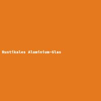 Rustikales Aluminium-Glas