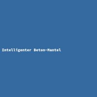 Intelligenter Beton-Mantel