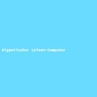 Gigantischer Leinen-Computer