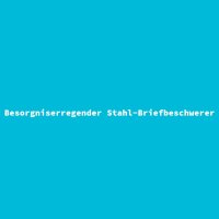 Besorgniserregender Stahl-Briefbeschwerer
