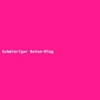 Schmieriger Beton-Ring
