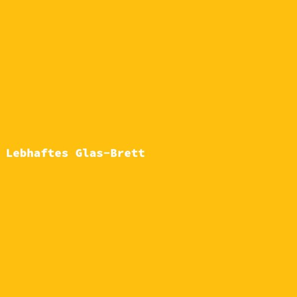Lebhaftes Glas-Brett