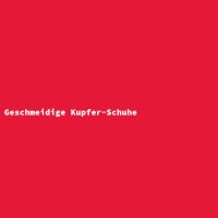 Geschmeidige Kupfer-Schuhe