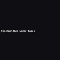 Geschmeidige Leder-Gabel