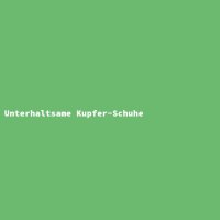Unterhaltsame Kupfer-Schuhe