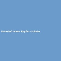 Unterhaltsame Kupfer-Schuhe