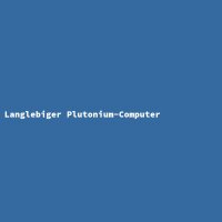Langlebiger Plutonium-Computer