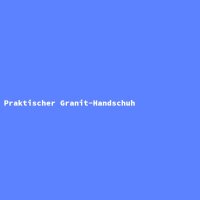 Praktischer Granit-Handschuh