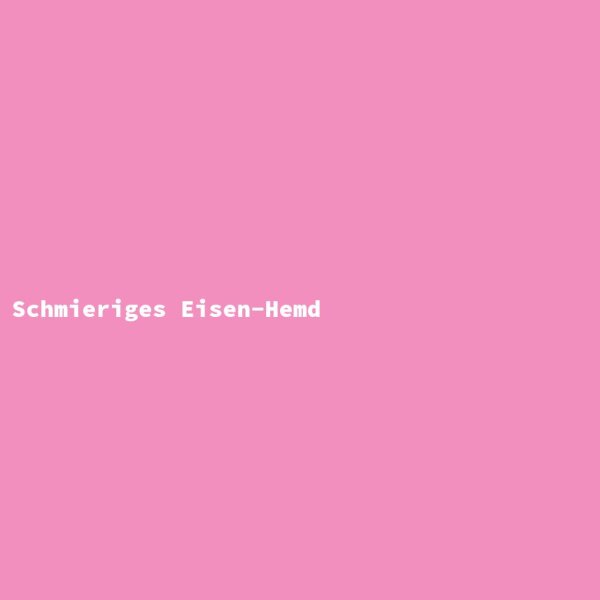 Schmieriges Eisen-Hemd