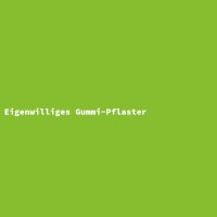 Eigenwilliges Gummi-Pflaster