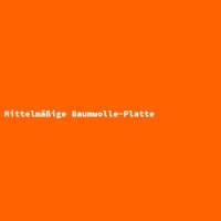 Mittelm&auml;&szlig;ige Baumwolle-Platte
