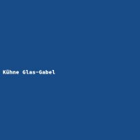 K&uuml;hne Glas-Gabel