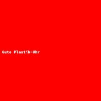 Gute Plastik-Uhr
