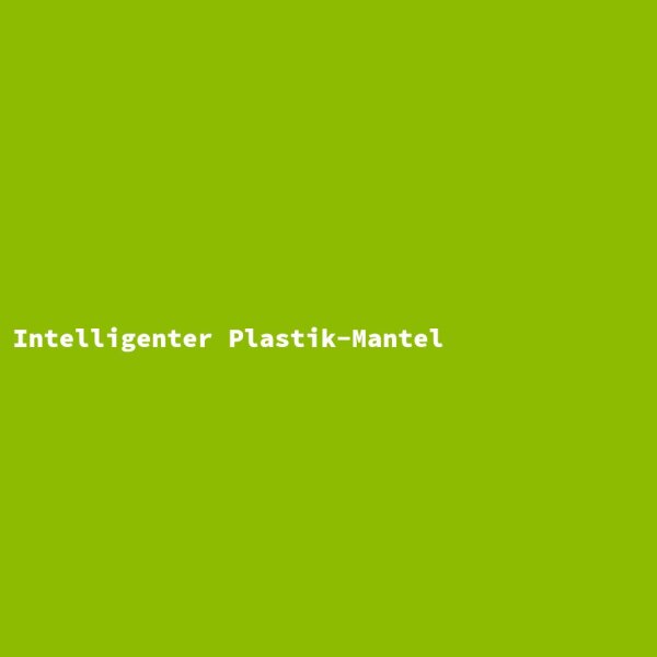 Intelligenter Plastik-Mantel