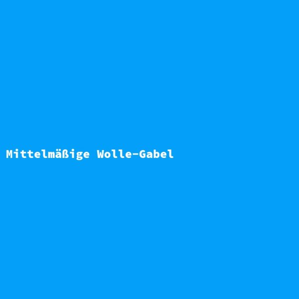 Mittelm&auml;&szlig;ige Wolle-Gabel