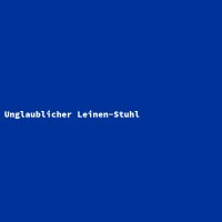 Unglaublicher Leinen-Stuhl