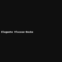 Elegante Viscose-Decke