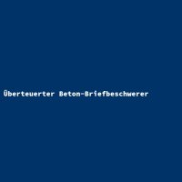 &Uuml;berteuerter Beton-Briefbeschwerer