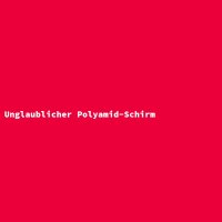 Unglaublicher Polyamid-Schirm