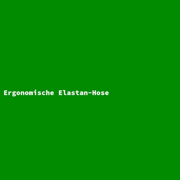 Ergonomische Elastan-Hose