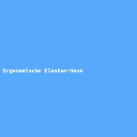 Ergonomische Elastan-Hose