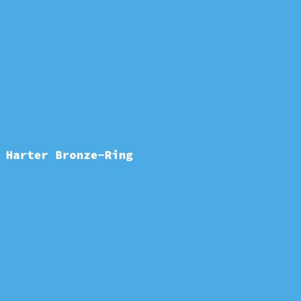 Harter Bronze-Ring