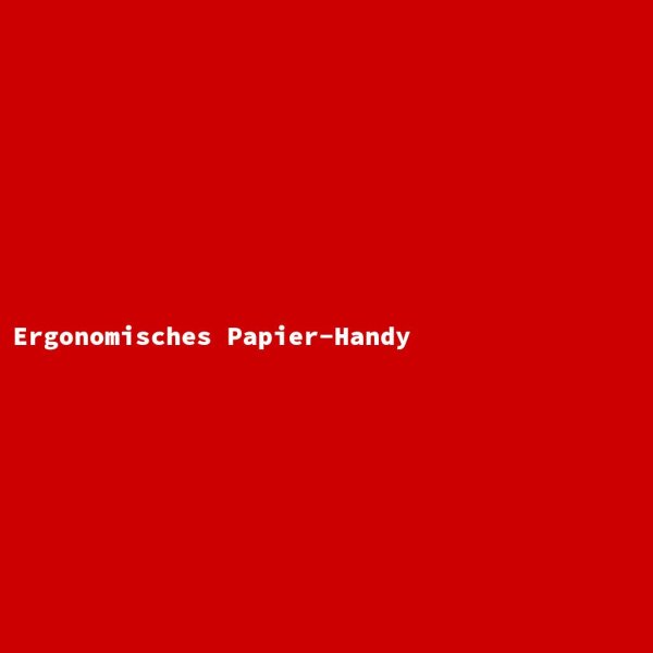 Ergonomisches Papier-Handy