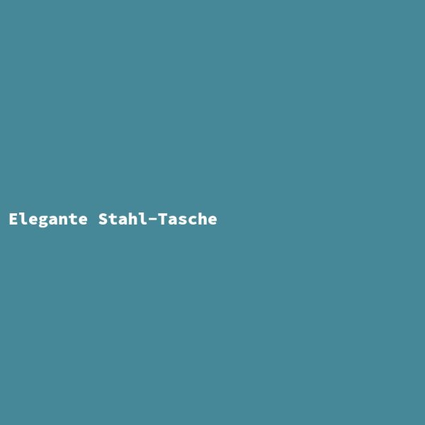 Elegante Stahl-Tasche