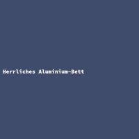 Herrliches Aluminium-Bett