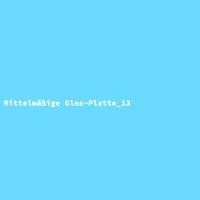 Mittelm&auml;&szlig;ige Glas-Platte_13